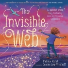 The Invisible Web: An Invisible String Story Celebrating Love and Universal Connection (The Invisible String) Cover Image