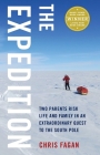 The Expedition: Two Parents Risk Life and Family in an Extraordinary Quest to the South Pole Cover Image