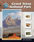 Grand Teton National Park (National Parks) By John Hamilton Cover Image