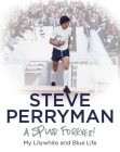 Steve Perryman: A Spur Forever By Steve Perryman Cover Image