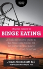 Integrative Medicine for Binge Eating: A Comprehensive Guide to the New Hope Model for the Elimination of Binge Eating and Food Cravings By James Greenblatt, Virginia Ross-Taylor Cover Image