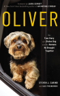 Oliver: The True Story of a Stolen Dog and the Humans He Brought Together By Steven J. Carino, Alex Tresniowski, Laura Schroff (Foreword by) Cover Image