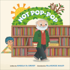 Not Pop-Pop By Angela De Groot, MacKenzie Haley (Illustrator) Cover Image