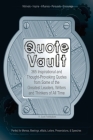Quote Vault: 365 Inspirational and Though-Provoking Quotes from Some of the Greatest Leaders, Writers, and Thinkers of All Time Cover Image