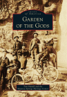 Garden of the Gods (Images of America (Arcadia Publishing)) Cover Image