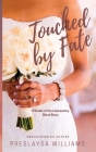 Touched by Fate: A Brides of the Lowcountry Short Story By Preslaysa Williams Cover Image