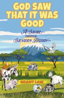God Saw That It Was Good: A Safari Through Salvation History By Brant Law Cover Image