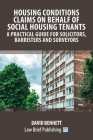 Housing Conditions Claims on Behalf of Social Housing Tenants - A Practical Guide for Solicitors, Barristers and Surveyors Cover Image