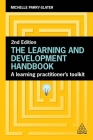 The Learning and Development Handbook: A Learning Practitioner's Toolkit By Michelle Parry-Slater Cover Image