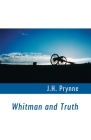 Whitman and Truth By J. H. Prynne Cover Image