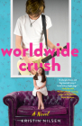 Worldwide Crush By Kristin Nilsen Cover Image