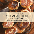 The Welsh Cake Cookbook By Gilli Davies Cover Image
