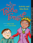 A Bad Case of Tattle Tongue Activity and Idea Book By Julia Cook, Anita Dufalla (Illustrator) Cover Image