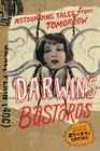 Darwin's Bastards: Astounding Tales from Tomorrow Cover Image