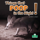 Things That Poop in the Night! By Julie K. Lundgren Cover Image