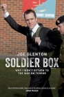 Soldier Box: Why I Won't Return to the War on Terror By Joe Glenton Cover Image