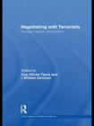 Negotiating with Terrorists: Strategy, Tactics, and Politics (Political Violence) By Guy Olivier Faure, I. William Zartman Cover Image