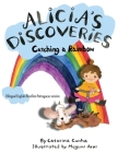 Alicia's Discoveries Catching a Rainbow English-Portuguese By Megumi Arai (Illustrator), Catarina Cunha Cover Image