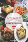 Campingbackofen: Die leckersten 40 Gratin und Auflauf Rezepte für den Campingbackofen By Sara Decker Cover Image