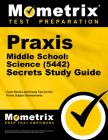 Praxis Middle School: Science (5442) Secrets Study Guide: Exam Review and Practice Test for the Praxis Subject Assessments Cover Image