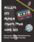 Mullets and Mayhem 1980's Prom Gone Bad Character Clues Notebook For Far Out Teens and Faculty: Investigator Diary - Caution Tape - Character Clues - By Sleuuth Fog Press Cover Image