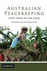 Australian Peacekeeping: Sixty Years in the Field Cover Image