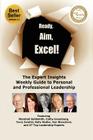 Ready, Aim, Excel! The Expert Insights Weekly Guide to Personal and Professional Leadership By Cathy Greenberg, Relly Nadler, Ken Blanchard Cover Image