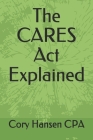 The CARES Act Explained Cover Image
