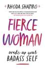 Fierce Woman: Wake Up Your Badass Self Cover Image