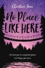 No Place Like Here By Christina June Cover Image