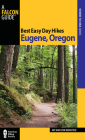 Best Easy Day Hikes Eugene, Oregon, First Edition By Art Bernstein, Lynn Bernstein Cover Image