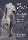 The End of the Modern World: A Search for Orientation By Romano Guardini, Joseph Theman (Translator), Herbert Burke (Translator) Cover Image