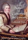 The Nakaz of Catherine the Great: Collected Texts. By William E. Butler (Editor), Vladimir A. Tomsinov (Editor) Cover Image