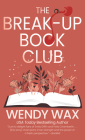 The Break-Up Book Club By Wendy Wax Cover Image