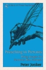 Preaching in Pictures: Using Images for Sermons That Connect By Peter Jonker Cover Image