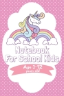 Notebook For School Kids age 3-12 years old: Handwriting Practice Paper. Notebook with Dotted Lined Sheets for K-3 Students, 120 pages, 6x9 inches By Unicornio Learning Cover Image