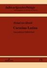 Carmina Latina: Cum Praefatione Valahfridi Stroh (Studien Zur Klassischen Philologie #179) By Michael Albrecht Cover Image