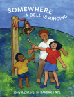 Somewhere A Bell Is Ringing By Barbara Nye, Barbara Nye (Illustrator) Cover Image