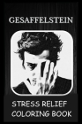 Stress Relief Coloring Book: Colouring Gesaffelstein By Bertha Buchanan Cover Image