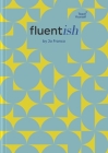 Fluentish: Language Learning Planner & Journal By Jo Franco Cover Image