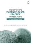 Implementing Evidence-Based Practice in Healthcare: A Facilitation Guide Cover Image