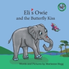Eli's Owie and The Butterfly Kiss By Sandra Moreano (Contribution by), Marianne Hegg Cover Image