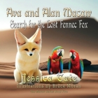 Ava and Alan Macaw Search for the Lost the Fennec Fox By Jessica Tate, Bruce Moran (Illustrator) Cover Image
