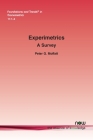 Experimetrics: A Survey (Foundations and Trends(r) in Econometrics) By Peter J. Moffatt Cover Image
