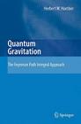 Quantum Gravitation: The Feynman Path Integral Approach By Herbert W. Hamber Cover Image
