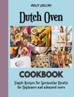Dutch Oven: The Art of baking bread By Holly Collins Cover Image