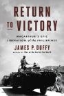 Return to Victory: MacArthur's Epic Liberation of the Philippines Cover Image