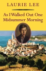As I Walked Out One Midsummer Morning (Nonpareil Books #109) By Laurie Lee Cover Image