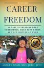 Finding Career Freedom: 60 Days to Increase Your Confidence, Make Boss Money, and Get Unstuck at Work By Ashley Dash Cover Image