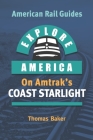 Explore America on Amtrak's Coast Starlight Cover Image